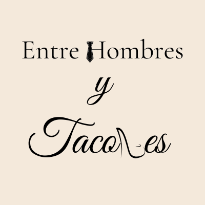 Entre Hombres y Tacones
